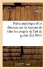 Image for Precis Analytique d&#39;Un Discours Sur Les Moyens de Hater Les Progres de l&#39;Art de Guerir