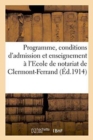 Image for Programme Des Conditions d&#39;Admission Et de l&#39;Enseignement A l&#39;Ecole de Notariat de Clermont-Ferrand