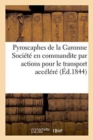 Image for Pyroscaphes de la Garonne Societe En Commandite Par Actions &amp; Transport Accelere Des Voyageurs