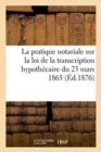 Image for Quelques Observations de la Pratique Notariale Sur La Loi de la Transcription Hypothecaire