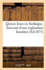 Image for Quinze Jours En Sardaigne. Souvenir d&#39;Une Exploration Forestiere