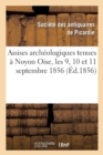 Image for Assises Archeologiques Tenues A Noyon Oise, Les 9, 10 Et 11 Septembre 1856
