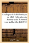 Image for Catalogue de la Bibliotheque de MM. Delignieres de Bommy Et de St Amand, Vente A Abbeville