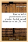 Image for Essai Sur Les Lois Providentielles Et Les Principes Du Droit Naturel, Deduits de Ces Lois