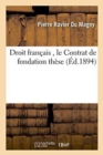Image for Droit Romain Les Origines de la Vente Et Du Louage. Droit Francais Le Contrat de Fondation These