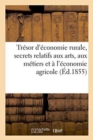 Image for Tresor d&#39;Economie Rurale, Ou Recueil de Secrets Relatifs Aux Arts, Metiers Et A l&#39;Economie Agricole