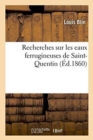 Image for Recherches Sur Les Eaux Ferrugineuses de Saint-Quentin
