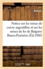 Image for Notice Sur Les Mines de Cuivre Argentifere Et Sur Les Mines de Fer de Baigorry Basses-Pyrenees