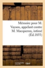 Image for Memoire Pour M. Vayson, Appelant Contre M. Macqueron, Intime