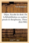 Image for Universite de Dijon. Faculte de Droit. de la Rehabilitation En Matiere Penale &amp; Disciplinaire. These