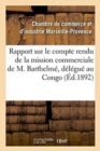 Image for Rapport Sur Le Compte Rendu de la Mission Commerciale de M. Barthelme, Delegue de la Chambre