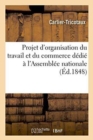 Image for Projet d&#39;Organisation Du Travail Et Du Commerce Dedie A l&#39;Assemblee Nationale