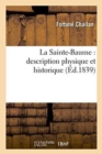 Image for La Sainte-Baume: Description Physique Et Historique
