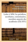 Image for Lettre A MM. Les Presidens, Secretaires, Commissaires, Membres Associes Des Academies