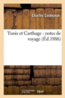 Image for Tunis Et Carthage: Notes de Voyage