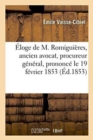 Image for ?loge de M. Romigui?res, Ancien Avocat, Procureur G?n?ral, Prononc? Le 19 F?vrier 1853