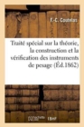Image for Traite Special Sur La Theorie, La Construction Et La Verification Des Instruments de Pesage
