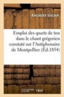 Image for Emploi Des Quarts de Ton Dans Le Chant Gregorien Constate Sur l&#39;Antiphonaire de Montpellier