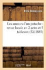 Image for Les Amours d&#39;Un Potache: Revue Locale En 2 Actes Et 5 Tableaux