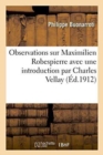Image for Observations Sur Maximilien Robespierre, Avec Une Introduction