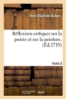 Image for R?flexions Critiques Sur La Po?sie Et Sur La Peinture. Partie 2