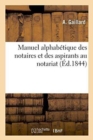 Image for Manuel Alphabetique Des Notaires Et Des Aspirants Au Notariat