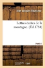 Image for Lettres ?crites de la Montagne. 1?re Partie