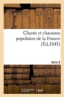 Image for Chants Et Chansons Populaires de la France, S?rie 3
