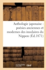 Image for Anthologie Japonaise Po?sies Anciennes Et Modernes Des Insulaires Du Nippon
