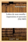 Image for Lettres de Mon Moulin Impressions Et Souvenirs