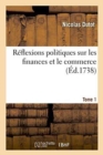 Image for R?flexions Politiques Sur Les Finances Et Le Commerce. Tome 1