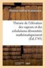 Image for Theorie de l&#39;Elevation Des Vapeurs Et Des Exhalaisons Demontree Mathematiquement
