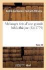 Image for M?langes Tir?s d&#39;Une Grande Biblioth?que. Tome 49