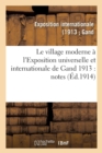 Image for Le Village Moderne ? l&#39;Exposition Universelle Et Internationale de Gand 1913
