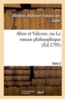 Image for Aline Et Valcour, Ou Le Roman Philosophique. Tome 3