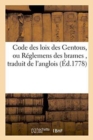 Image for Code Des Loix Des Gentous, Ou R?glemens Des Brames, Traduit de l&#39;Anglois, : D&#39;Apr?s Les Versions Faites de l&#39;Original ?crit En Langue Samskrete