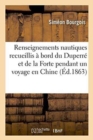 Image for Renseignements Nautiques Recueillis ? Bord Du Duperr? Et de la Forte Pendant Un Voyage En Chine : 1860-1862