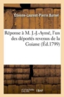 Image for R?ponse ? M. J.-J.-Aym?, l&#39;Un Des D?port?s Revenus de la Guiane