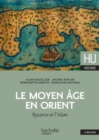 Image for Le Moyen-Age en Orient, Byzance et l&#39;Islam