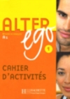 Image for Alter Ego : Cahier d&#39;exercices 1