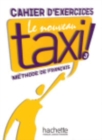 Image for Le nouveau taxi! : Cahier d&#39;exercices 3