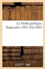 Image for La Verite Politique. Septembre 1885