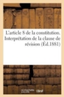 Image for L&#39;Article 8 de la Constitution. Interpretation de la Clause de Revision