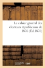 Image for Le Cahier General Des Electeurs Republicains de 1876
