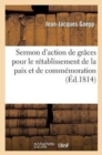 Image for Sermon d&#39;Action de Gr?ces Pour Le R?tablissement de la Paix Et de Comm?moration de la Mort de