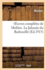 Image for Oeuvres Completes de Moliere: Accompagnees de Notes Tirees de Tous Les Commentateurs : Avec de Remarques Nouvelles. La Jalousie Du Barbouille