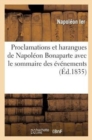 Image for Proclamations Et Harangues de Napoleon Bonaparte Avec Le Sommaire Des Evenemens