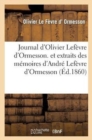 Image for Journal d&#39;Olivier Lefevre d&#39;Ormesson. Et Extraits Des Memoires d&#39;Andre Lefevre d&#39;Ormesson. T 1
