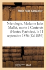Image for Necrologie. Madame Jules Mallet, Morte A Cauterets (Hautes-Pyrenees), Le 11 Septembre 1856
