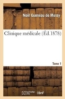 Image for Clinique Medicale. Tome 1
